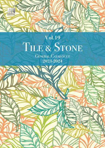 TILE＆STONE GENERAL CATALOGUE 2023-2024 Vol.19